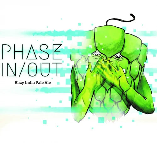 Heist Phase In/Out - Hazy IPA - 16oz